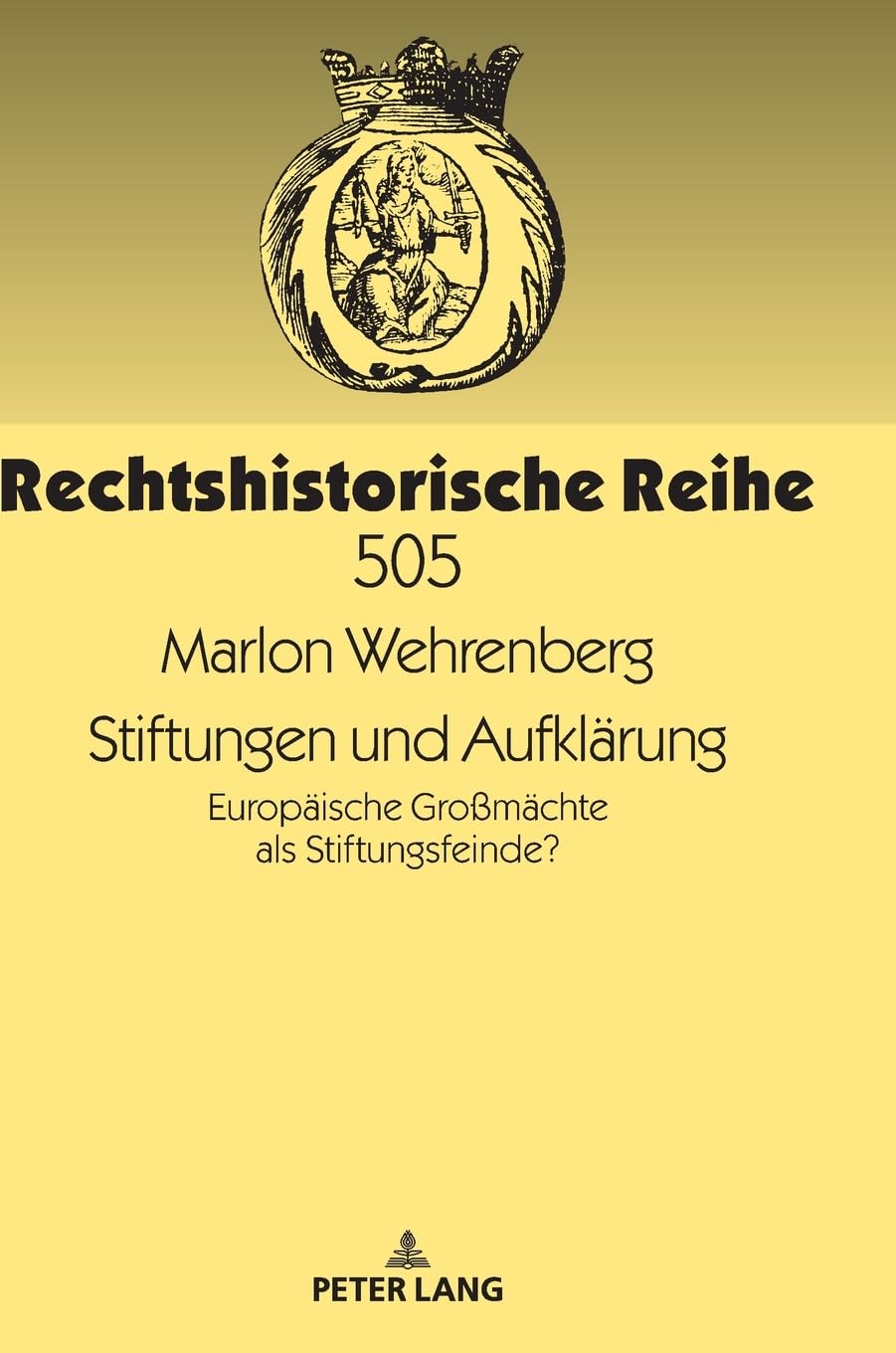 Stiftungen und Aufklärung: Europäische Großmächte als Stiftungsfeinde?