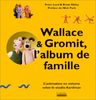 Wallace & Gromit, l'album de famille