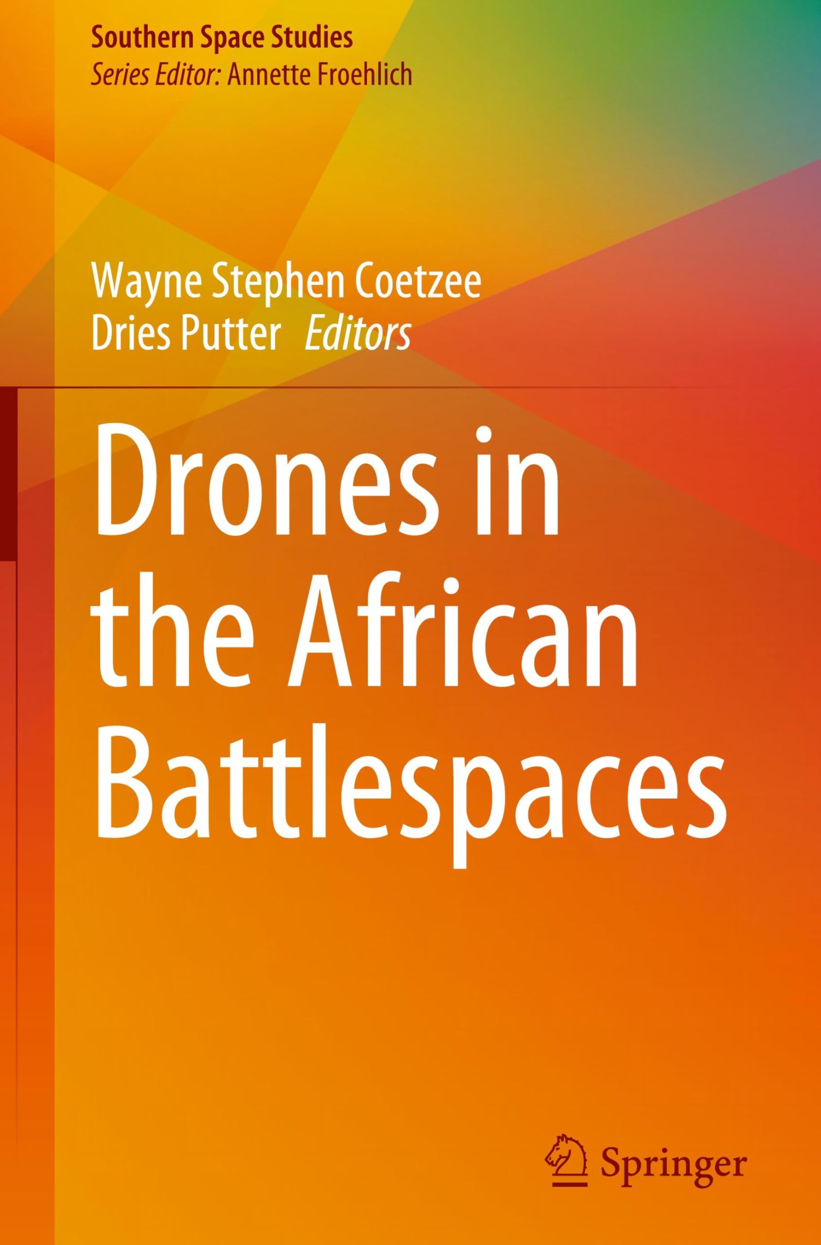 Drones in the African Battlespaces (Southern Space Studies)