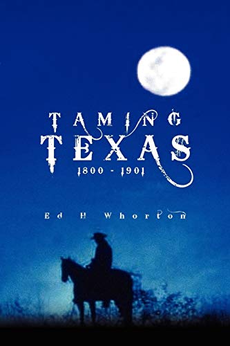 Taming Texas: 1800 - 1901