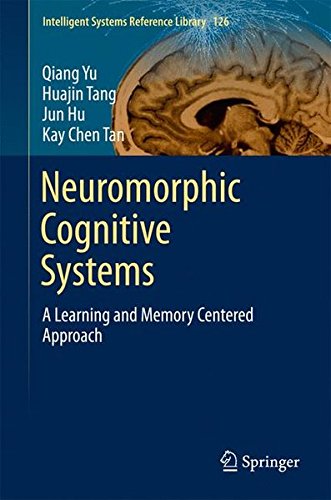 Neuromorphic Cognitive Systems: A Learning and Memory Centered Approach (Intelligent Systems Reference Library)