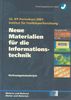 Neue Materialien für die Informationstechnik: Vorlesungsmanuskripte des 32. IFF-Ferienkurses vom 5. bis 16. März 2001 im Forschungszentrum Jülich. ... und der Industrie veranstaltet