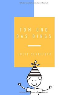 Tom und das Dings