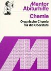 Chemie. Organische Chemie 2. Aufbauwissen.