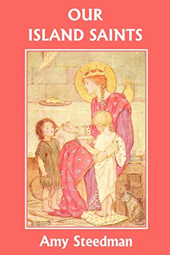 Our Island Saints (Yesterday's Classics)