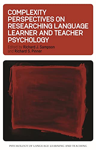 Complexity Perspectives on Researching Language Learner and Teacher Psychology (Psychology of Language Learning and Teaching, 10)