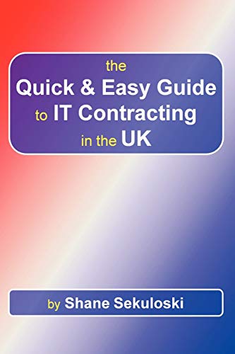 The Quick And Easy Guide To It Contracting In The Uk