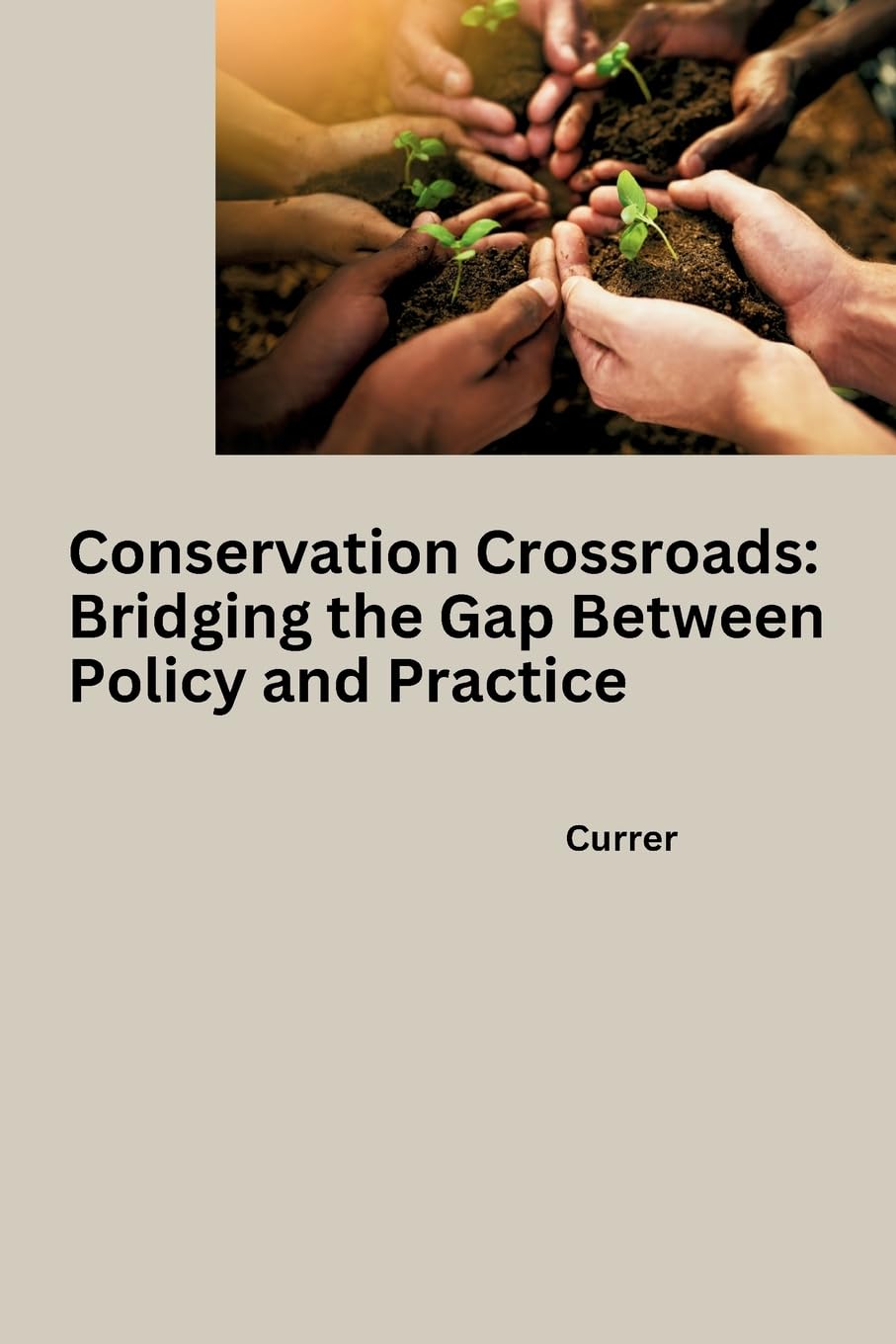 Conservation Crossroads: Bridging the Gap Between Policy and Practice: DE
