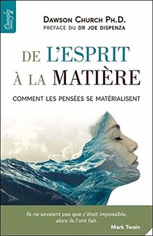 De l'esprit à la matière : comment les pensées se matérialisent