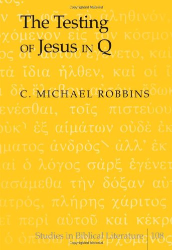 The Testing of Jesus in Q (Studies in Biblical Literature)