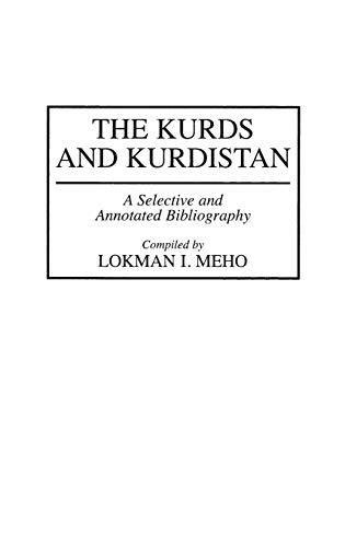 The Kurds and Kurdistan: A Selective and Annotated Bibliography (Bibliographies & Indexes in World History)