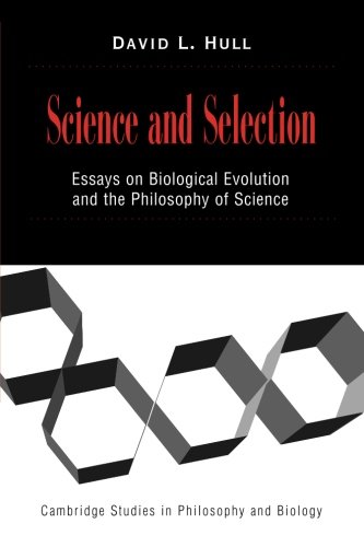 Science and Selection: Essays On Biological Evolution And The Philosophy Of Science (Cambridge Studies in Philosophy and Biology)