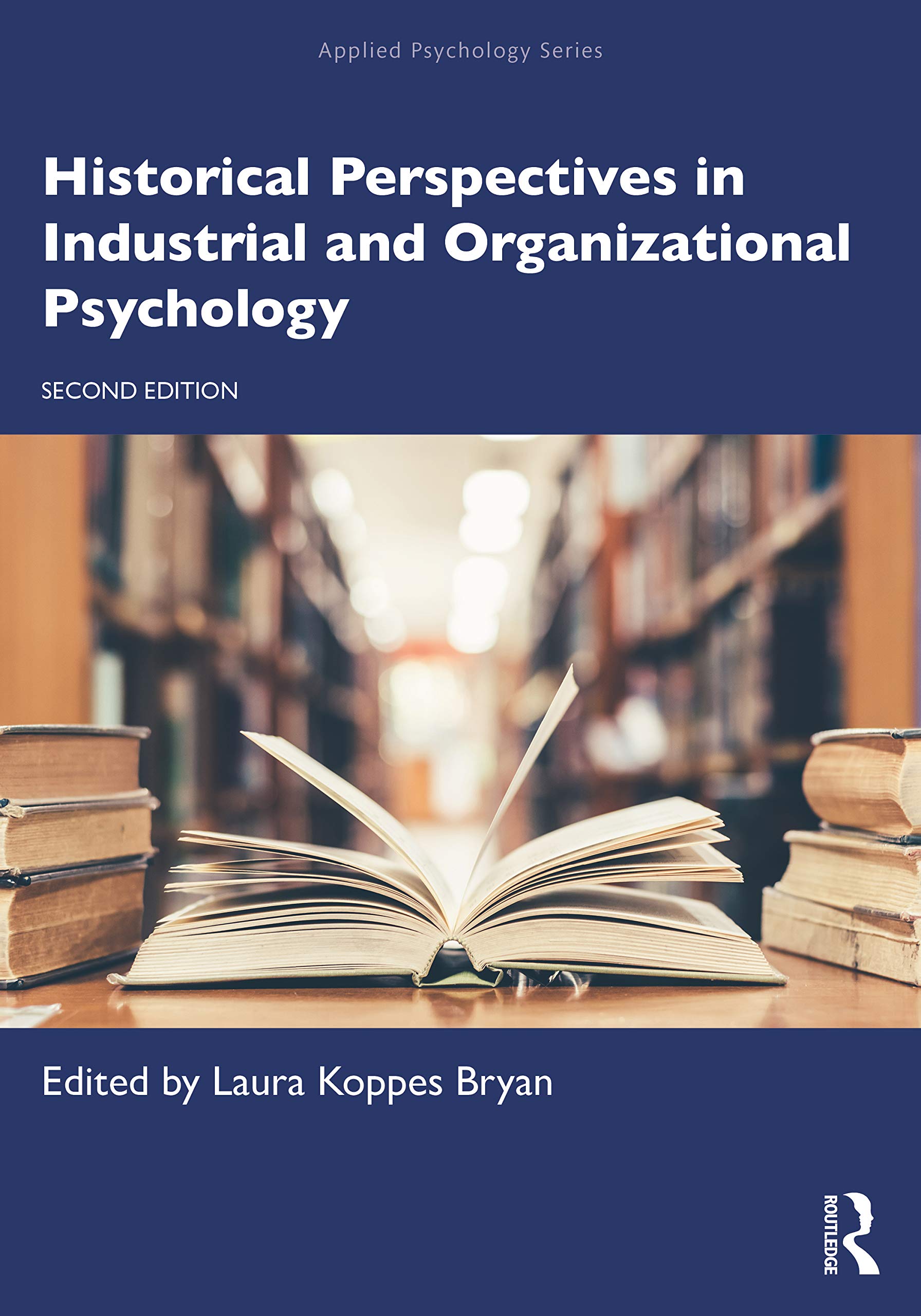 Historical Perspectives in Industrial and Organizational Psychology (Applied Psychology)