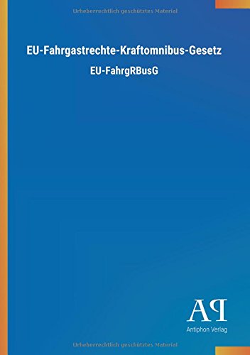 EU-Fahrgastrechte-Kraftomnibus-Gesetz: EU-FahrgRBusG