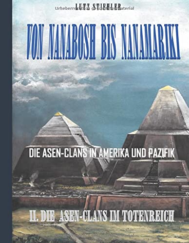 Von Nanabosh bis Nanamariki: Die Asen-Clans in Amerika und Pazifik (Die Asen-Clans im Totenreich)