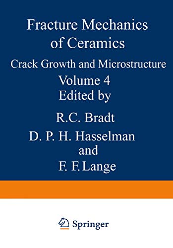 Crack Growth and Microstructure (Fracture Mechanics of Ceramics, 4, Band 4)