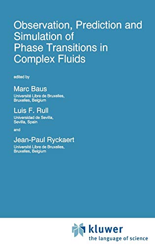 Observation, Prediction and Simulation of Phase Transitions in Complex Fluids (Nato Science Series C:, 460, Band 460)