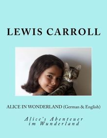 Alice in Wonderland (German & English): Alice’s Abenteuer im Wunderland