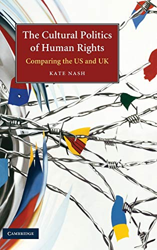 The Cultural Politics of Human Rights: Comparing the US and UK