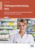 Prüfungsvorbereitung PKA: Ein Arbeitsheft für pharmazeutisch-kaufmännische Angestellte