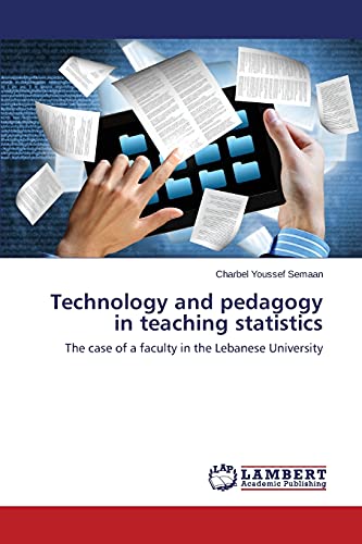Technology and pedagogy in teaching statistics: The case of a faculty in the Lebanese University