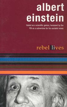 Albert Einstein: Rebel Lives (Rebel Lit)