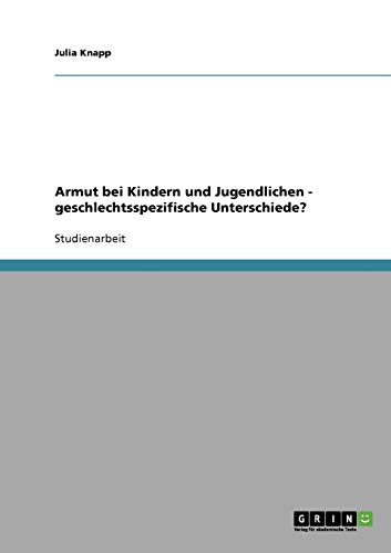 Armut bei Kindern und Jugendlichen - geschlechtsspezifische Unterschiede?