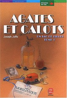 Un sac de billes. Vol. 1. Agates et calots