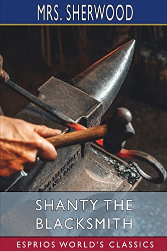 Shanty the Blacksmith (Esprios Classics)