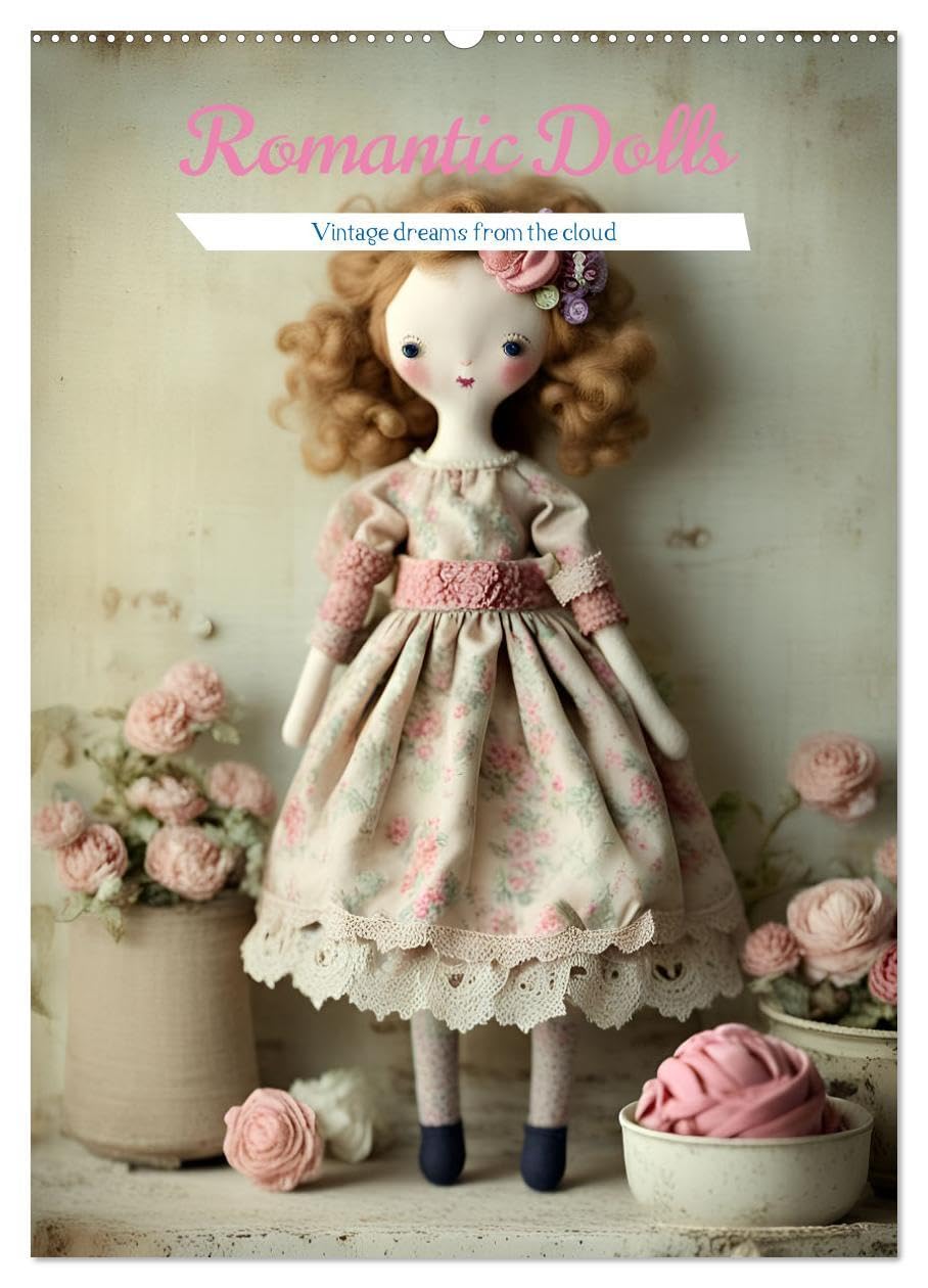 Romantic Dolls (Wall Calendar 2026 DIN A2 portrait), CALVENDO 12 Month Wall Calendar: Vintage dreams from the cloud