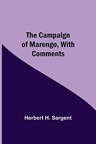 The Campaign Of Marengo, With Comments