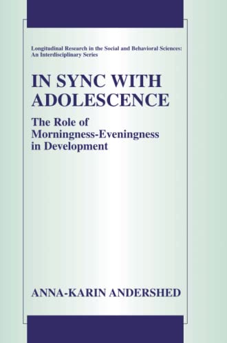 In Sync with Adolescence: The Role of Morningness-Eveningness in Development (Longitudinal Research in the Social and Behavioral Sciences: An Interdisciplinary Series)