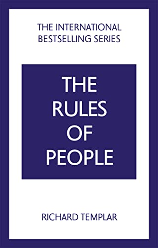 Richard Templar The Rules Of People, A Personal Code For Getting The Best From Everyone