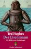 Der Eisenmann. ( Ab 8 J.).