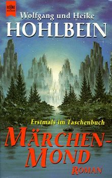 Märchenmond von Hohlbein, Wolfgang, Hohlbein, Heike | Buch | Zustand gut