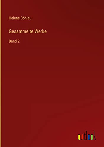Gesammelte Werke: Band 2