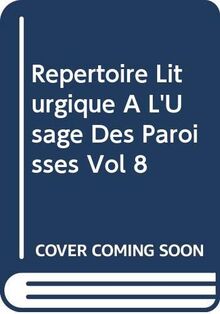 Repertoire Liturgique A L'Usage Des Paroisses Vol 8 (FR Import)