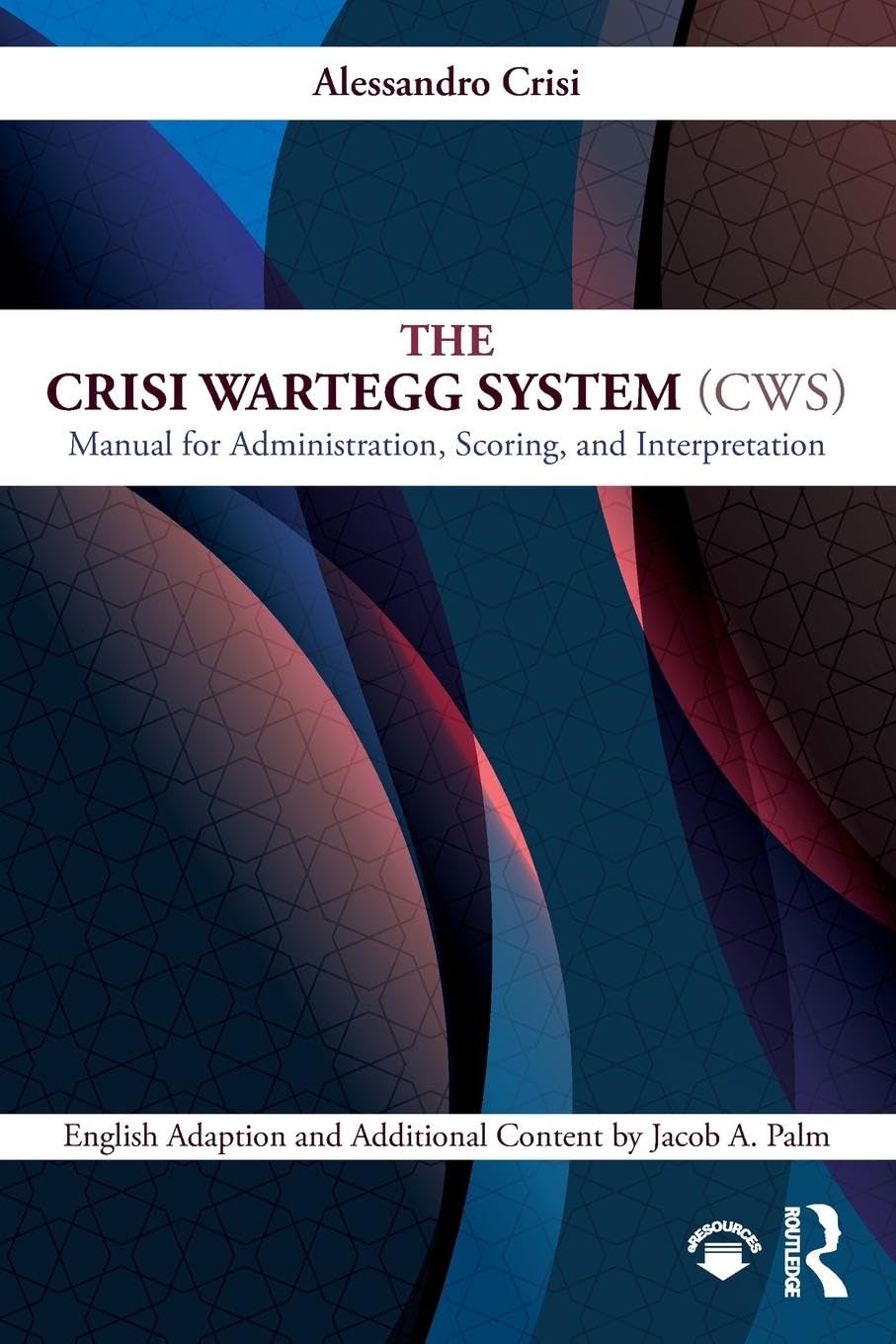The Crisi Wartegg System (CWS): Manual for Administration, Scoring, and Interpretation