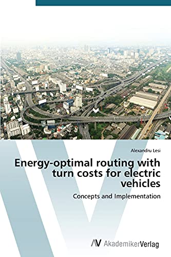 Energy-optimal routing with turn costs for electric vehicles: Concepts and Implementation