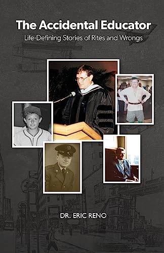 THE ACCIDENTAL EDUCATOR: Life-Defining Stories of Rites and Wrongs