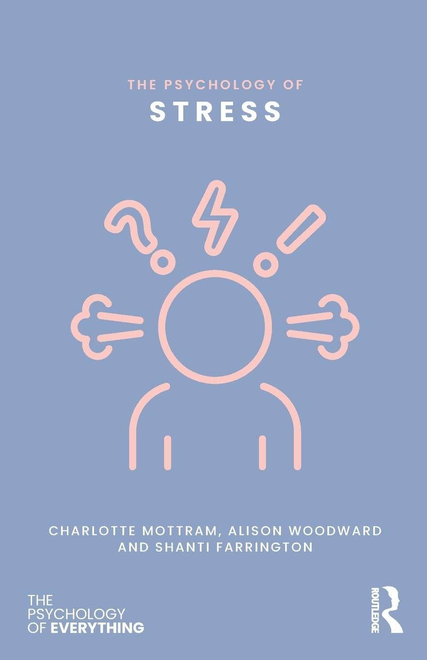 The Psychology of Stress (Psychology of Everything)