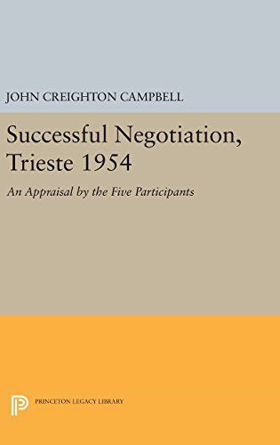 Successful Negotiation, Trieste 1954: An Appraisal by the Five Participants (Princeton Legacy Library, Band 3251)