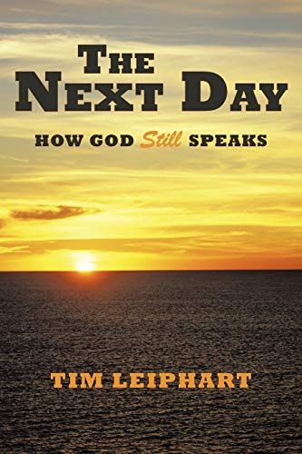 The Next Day: How God Still Speaks: How God Still Speaks