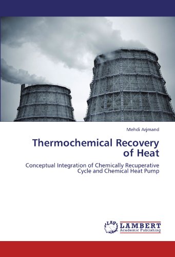 Thermochemical Recovery of Heat: Conceptual Integration of Chemically Recuperative Cycle and Chemical Heat Pump