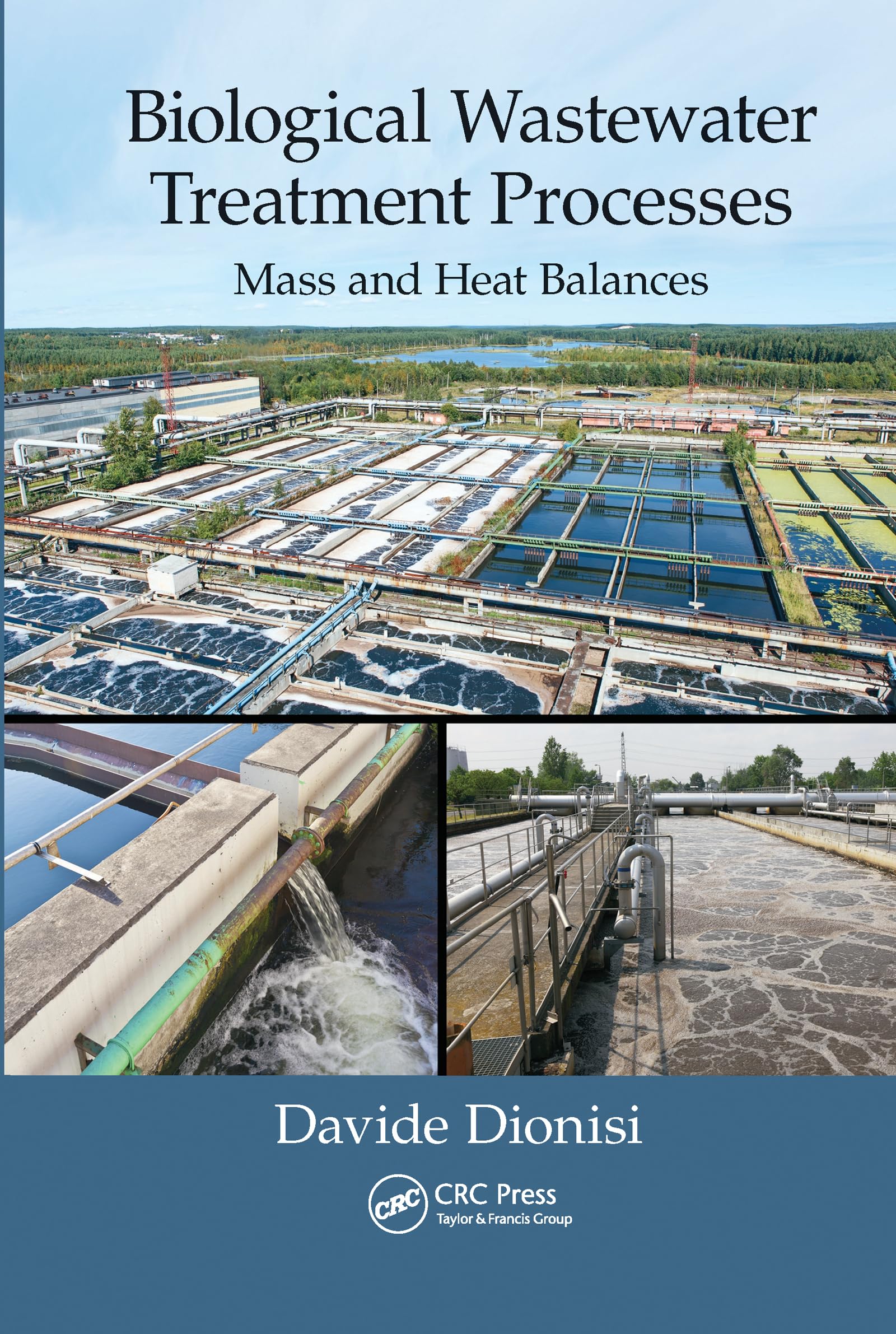 Davide Dionisi Biological Wastewater Treatment Processes, Mass And Heat Balances