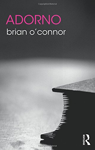 Brian O'Connor Adorno (Routledge Philosophers)