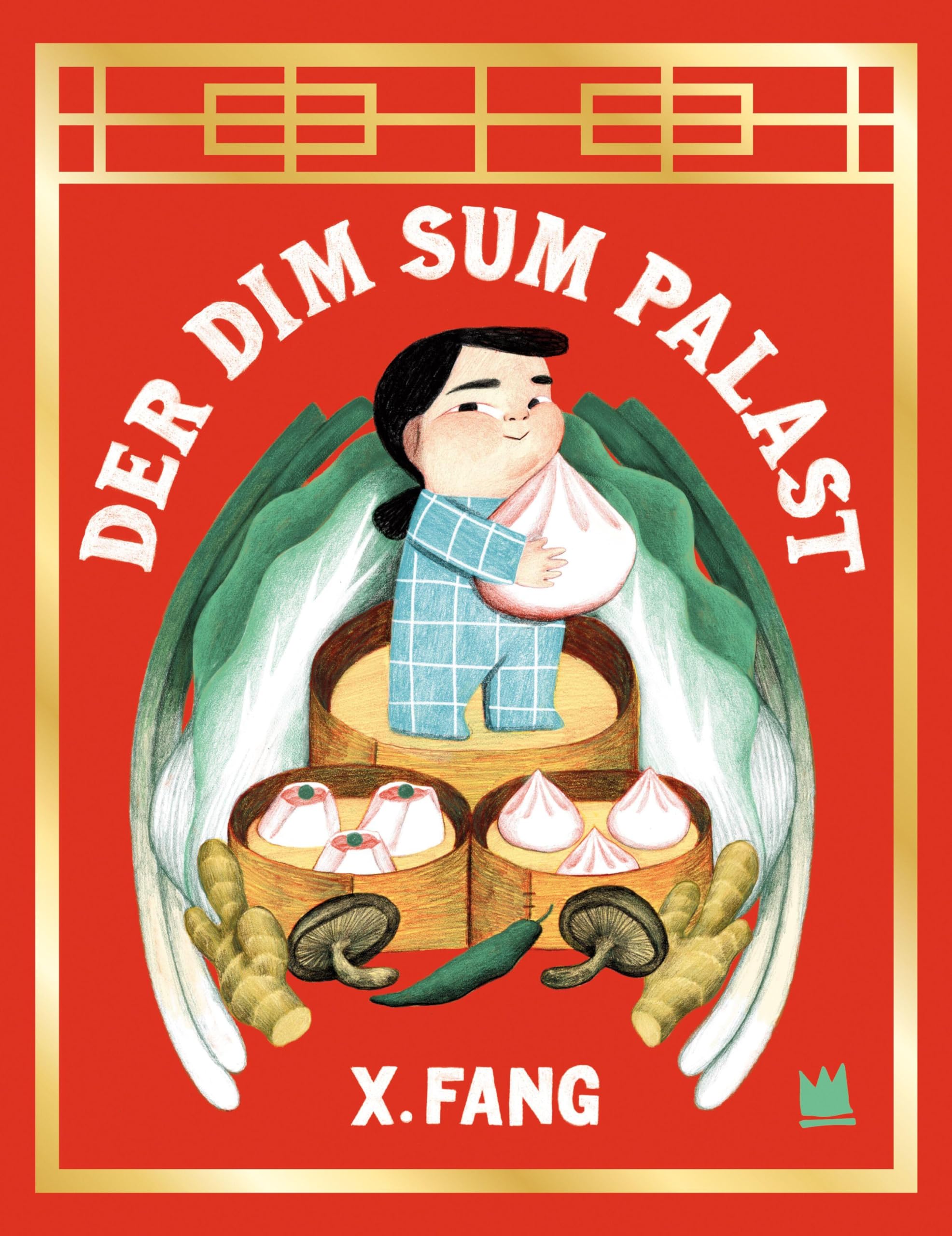 Fang, X.: Der Dim-Sum-Palast