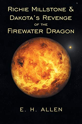 Richie Millstone & Dakota’s Revenge of the Firewater Dragon