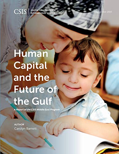 Human Capital and the Future of the Gulf (CSIS Reports)