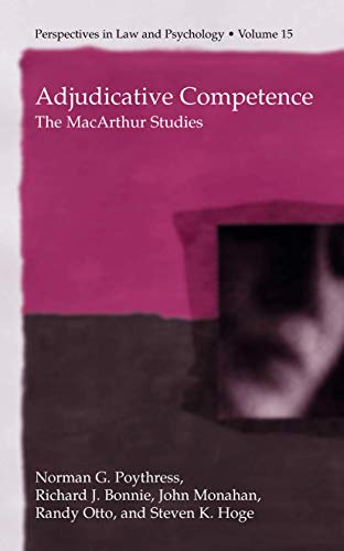 Adjudicative Competence: The Macarthur Studies (Perspectives in Law & Psychology, 15, Band 15)